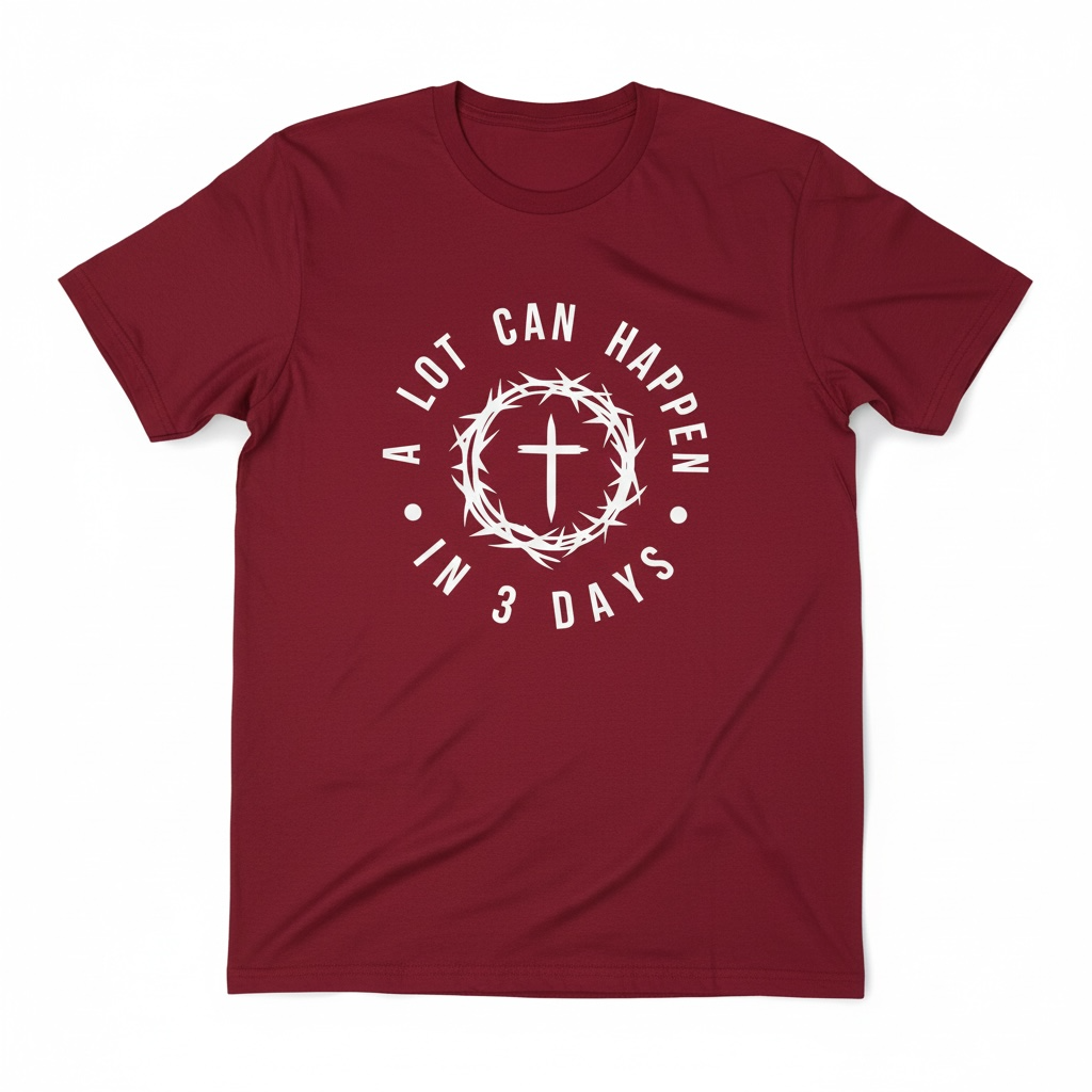 A lot can happen in 3 days | T-shirt