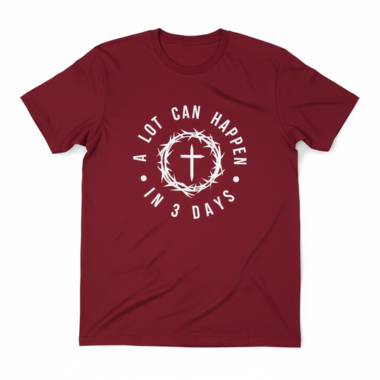 A lot can happen in 3 days | T-shirt
